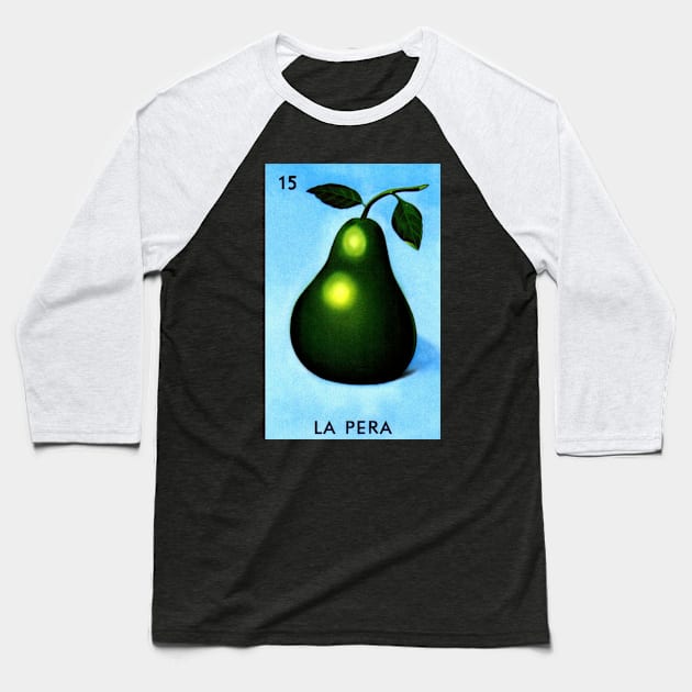 Loteria Mexicana Art - Mexican Lottery Gifts - Mexican Bingo La Pera Baseball T-Shirt by HispanicStore